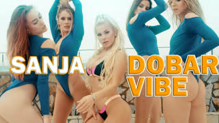 SANJA - DOBAR VIBE (Official Video 2019)